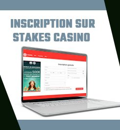 inscrire-stakes-casino-processus-simple-quelques-etapes